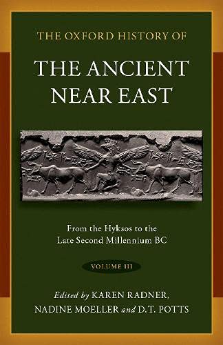 Book The Oxford History of the Ancient Near East: Volume III: From the Hyksos to the Late Second Millennium BC free