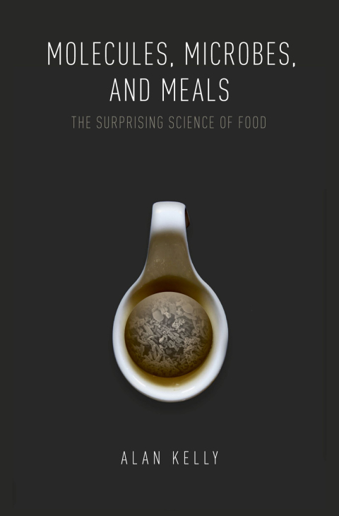 Book Molecules, Microbes, and Meals: The Surprising Science of Food free
