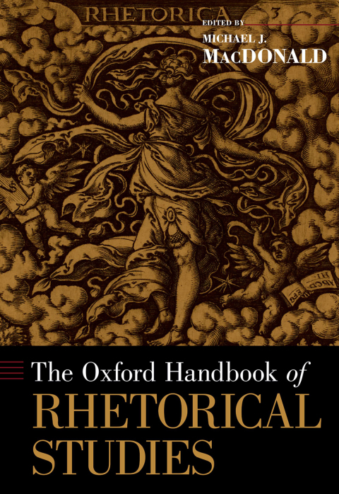 Book The Oxford Handbook of Rhetorical Studies (Oxford Handbooks) free