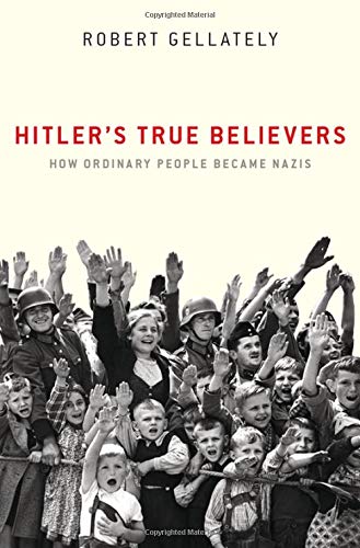 Book Hitler's True Believers: How Ordinary People Became Nazis free