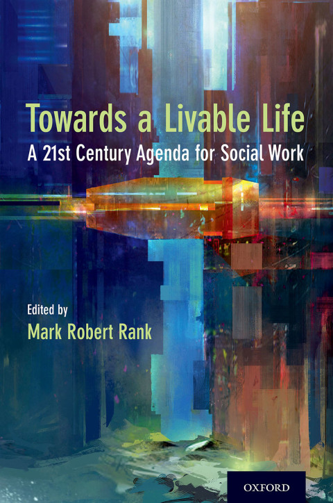 Book Toward a Livable Life: A 21st Century Agenda for Social Work free