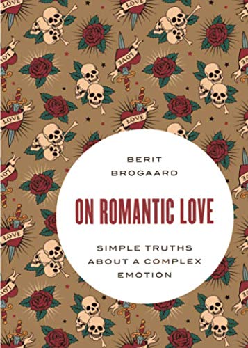 Book On Romantic Love: Simple Truths about a Complex Emotion (Philosophy in Action) free
