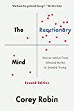 Book The Reactionary Mind: Conservatism from Edmund Burke to Donald Trump free