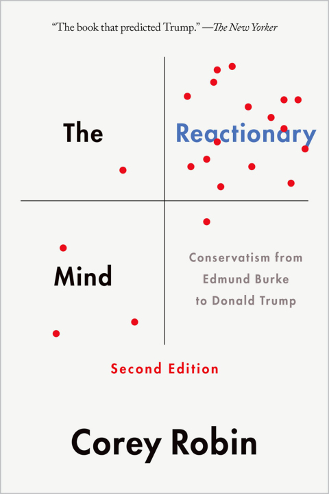 Book The Reactionary Mind: Conservatism from Edmund Burke to Donald Trump free