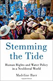 Book Stemming the Tide: Human Rights and Water Policy in a Neoliberal World free