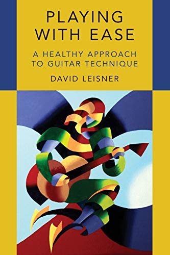 Book Playing with Ease: A Healthy Approach to Guitar Technique free