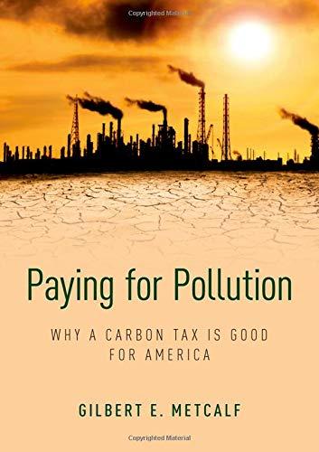 Book Paying for Pollution: Why a Carbon Tax is Good for America free
