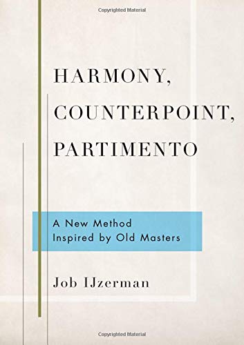 Book Harmony, Counterpoint, Partimento: A New Method Inspired by Old Masters free
