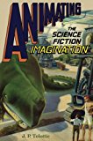 Book Animating the Science Fiction Imagination free