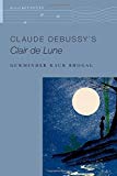 Book Claude Debussy's Clair de Lune (The Oxford Keynotes Series) free
