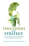 Book Thucydides on Strategy: Grand Strategies in the Peloponnesian War and Their Relevance Today free