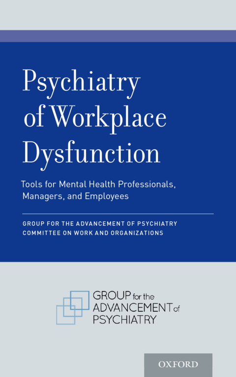 Book Psychiatry of Workplace Dysfunction: Tools for Mental Health Professionals, Managers, and Employees free