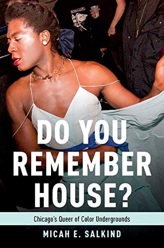 Book Do You Remember House?: Chicago's Queer of Color Undergrounds free