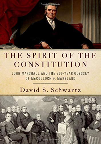 Book The Spirit of the Constitution: John Marshall and the 200-Year Odyssey of McCulloch v. Maryland free