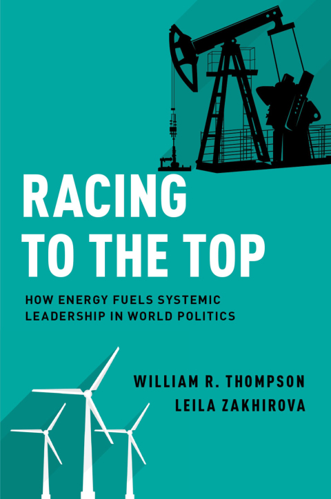 Book Racing to the Top: How Energy Fuels System Leadership in World Politics free
