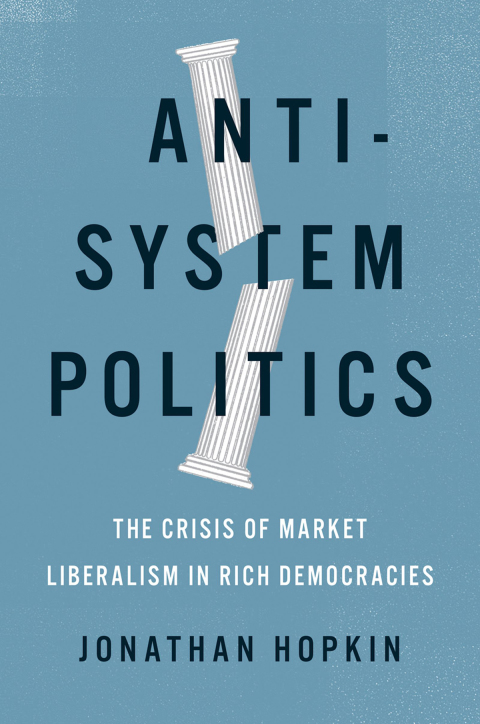 Book Anti-System Politics: The Crisis of Market Liberalism in Rich Democracies free