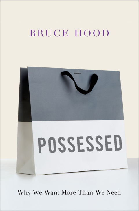 Book Possessed: Why We Want More Than We Need free