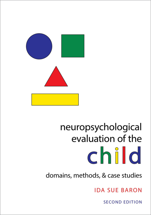 Book Neuropsychological Evaluation of the Child: Domains, Methods, & Case Studies free