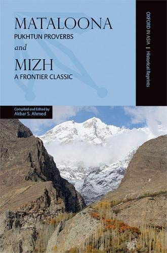 Book Mataloona and Mizh: Pukhtun Proverbs and a Frontier Classic (Oxford in Asia Historical Reprints) free