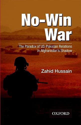 Book No-Win War: The Paradox of US-Pakistan Relations in Afghanistans Shadow free