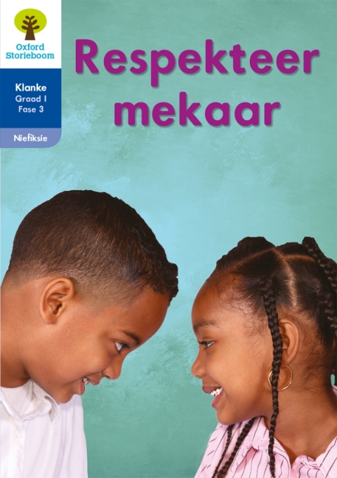 Book Oxford Storieboom Klanke Nie-fiksie Boek 26: Graad 1 Fase 3 Respekteer mekaar free