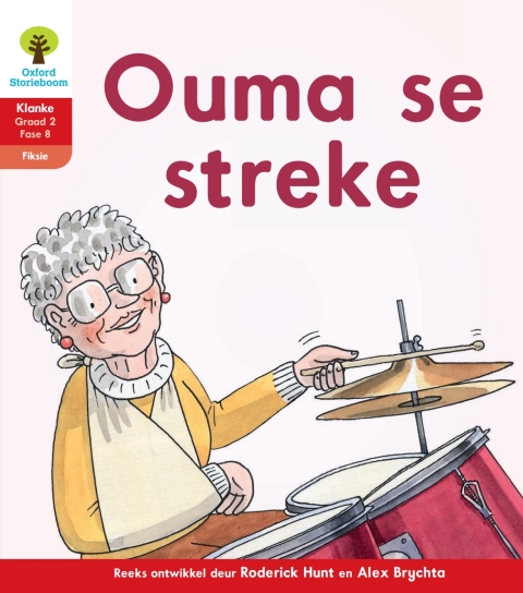 Book Oxford Storieboom Klanke Fiksie Boek 33: Graad 2 Fase 8 Ouma se streke free