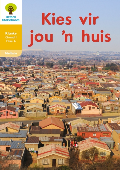 Book Oxford Storieboom Klanke Nie-fiksie Boek 40: Graad 1 Fase 4 Kies vir jou 'n huis free