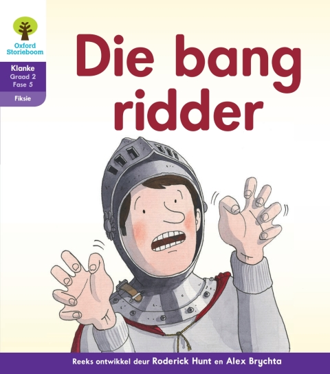 Book Oxford Storieboom Klanke Fiksie Boek 5: Graad 2 Fase 5 Die bang ridder free