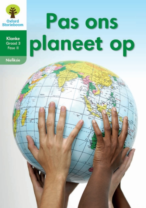 Book Oxford Storieboom Klanke Niefiksie Boek 24: Graad 3 Fase 11 Pas ons planeet op free