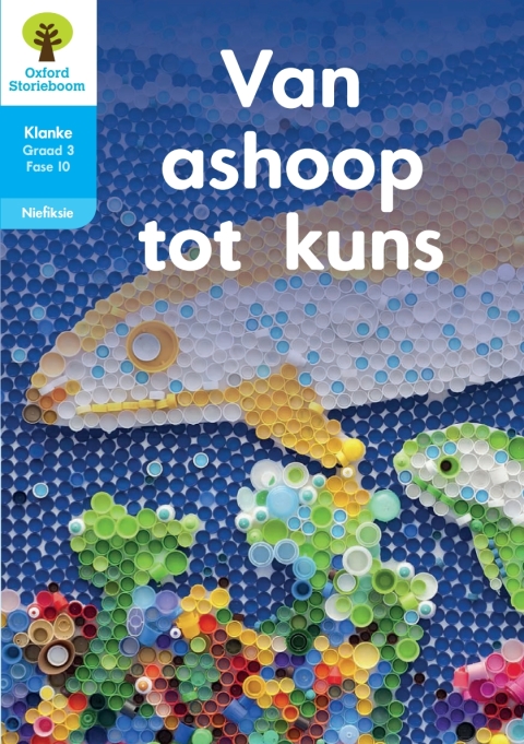 Book Oxford Storieboom Klanke Niefiksie Boek 18: Graad 3 Fase 10 Van ashoop tot kuns free