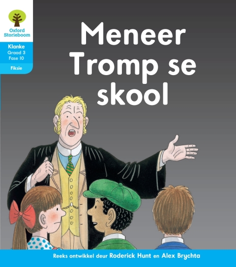 Book Oxford Storieboom Klanke Fiksie Boek 19: Graad 3 Fase 10 Meneer Tromp se skool free