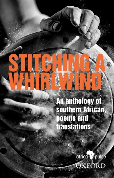 Book Stitching a Whirlwind: An anthology of southern African poems and translations free
