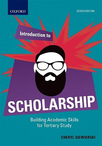 Book Introduction to Scholarship: Building academic skills for tertiary study free