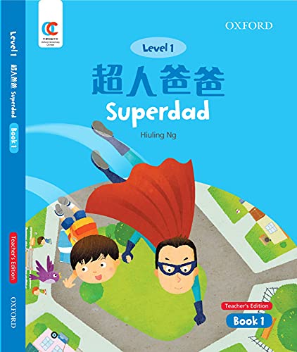 Book OEC Level 1 Student's Book 1, Teacher's Edition: Superdad (Oxford Elementary Chinese, Level 1, 1) free