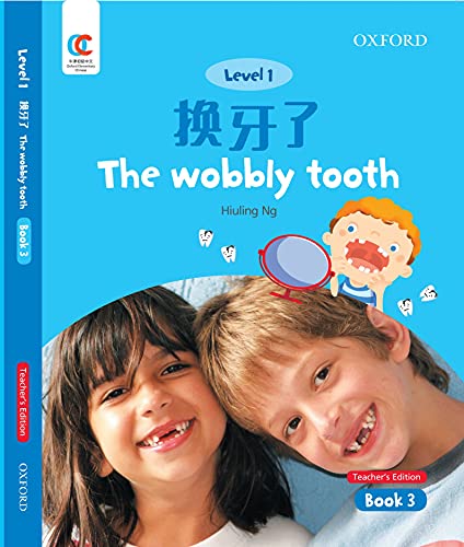 Book OEC Level 1 Student's Book 3, Teacher's Edition: The Wobbly Tooth (Oxford Elementary Chinese, Level 1, 3) free