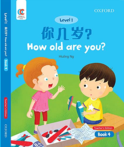 Book OEC Level 1 Student's Book 4, Teacher's Edition: How old are you? (Oxford Elementary Chinese, Level 1, 4) free