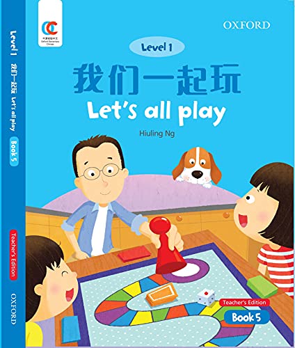 Book OEC Level 1 Student's Book 5, Teacher's Edition: Let's All Play (Oxford Elementary Chinese, Level 1, 5) free
