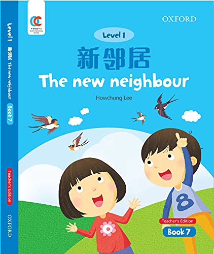 Book OEC Level 1 Student's Book 7, Teacher's Edition: The New Neighbour (Oxford Elementary Chinese, Level 1, 7) free
