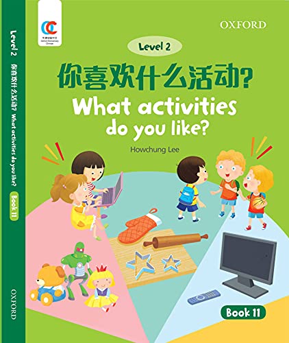 Book OEC Level 2 Student's Book 11: What activities do you like? (Oxford Elementary Chinese, Level 2, 11) free