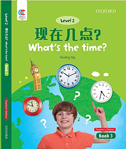 Book OEC Level 2 Student's Book 3, Teacher's Edition: What's the time? (Oxford Elementary Chinese, Level 2) free