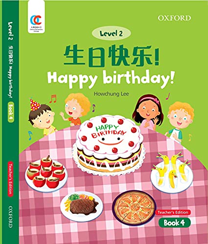 Book OEC Level 2 Student's Book 4, Teacher's Edition: Happy birthday! (Oxford Elementary Chinese, Level 2, 4) free