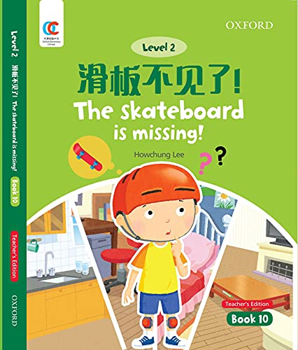 Book OEC Level 2 Student's Book 10, Teacher's Edition: The skateboard is missing! (Oxford Elementary Chinese, Level 2, 10) free