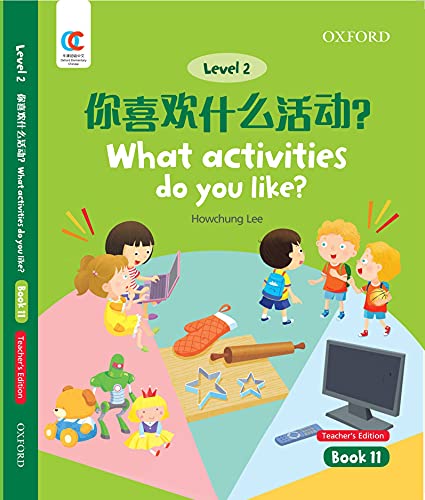 Book OEC Level 2 Student's Book 11, Teacher's Edition: What activities do you like? (Oxford Elementary Chinese, Level 2, 11) free