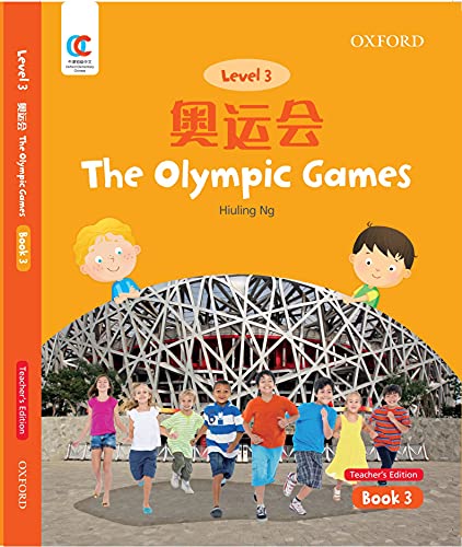 Book OEC Level 3 Student's Book 3, Teacher's Edition: The Olympic Games (Oxford Elementary Chinese, Level 3, 3) free