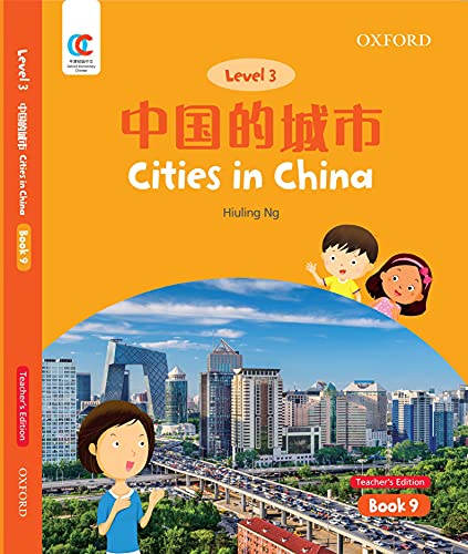 Book OEC Level 3 Student's Book 9, Teacher's Edition: Cities in China (Oxford Elementary Chinese, Level 3, 9) free