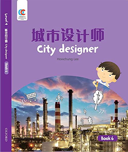Book OEC Level 4 Student's Book 6: City Designer (Oxford Elementary Chinese, Level 4, 6) free