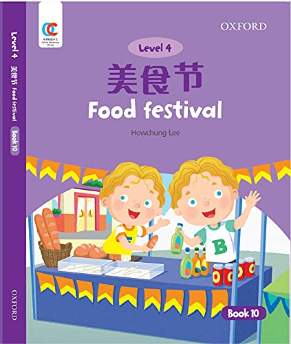 Book OEC Level 4 Student's Book 10: Food Festival (Oxford Elementary Chinese, Level 4, 10) free