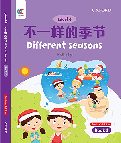 Book OEC Level 4 Student's Book 2, Teacher's Edition: Different Seasons (Oxford Elementary Chinese, Level 4, 2) free