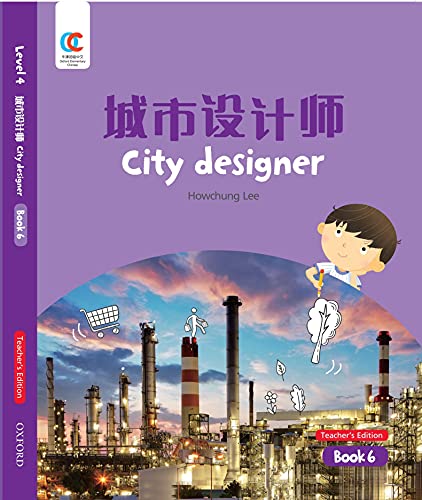 Book OEC Level 4 Student's Book 6, Teacher's Edition: City Designer (Oxford Elementary Chinese, Level 4, 6) free