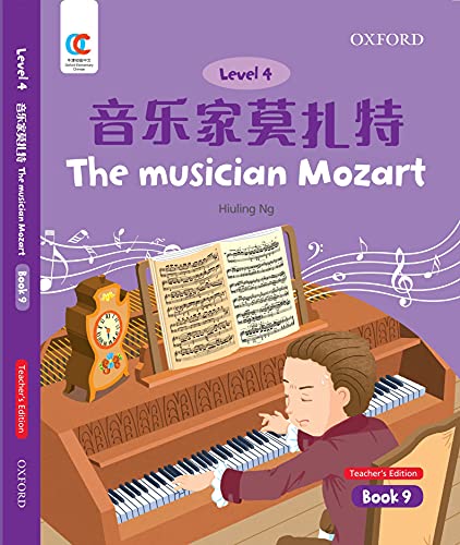 Book OEC Level 4 Student's Book 9, Teacher's Edition: The Musician Mozart (Oxford Elementary Chinese, Level 4, 9) free